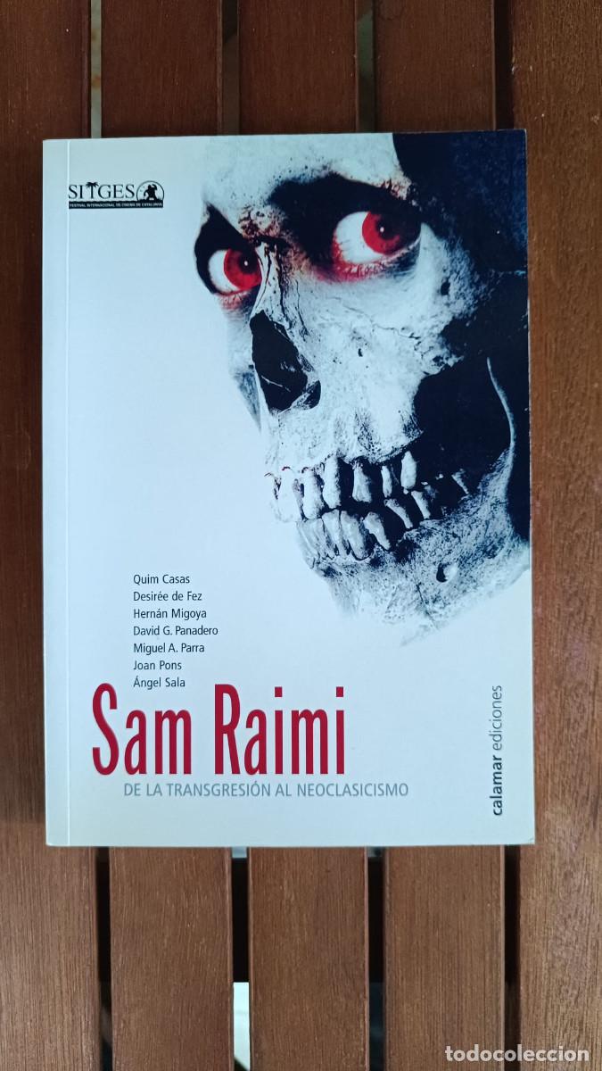 Gebrauchte B&uuml;cher: Sam Raimi De la transgresi&oacute;n al neoclasicismo - Quim Casas - Calamar Ediciones - 2004 - 167 pg