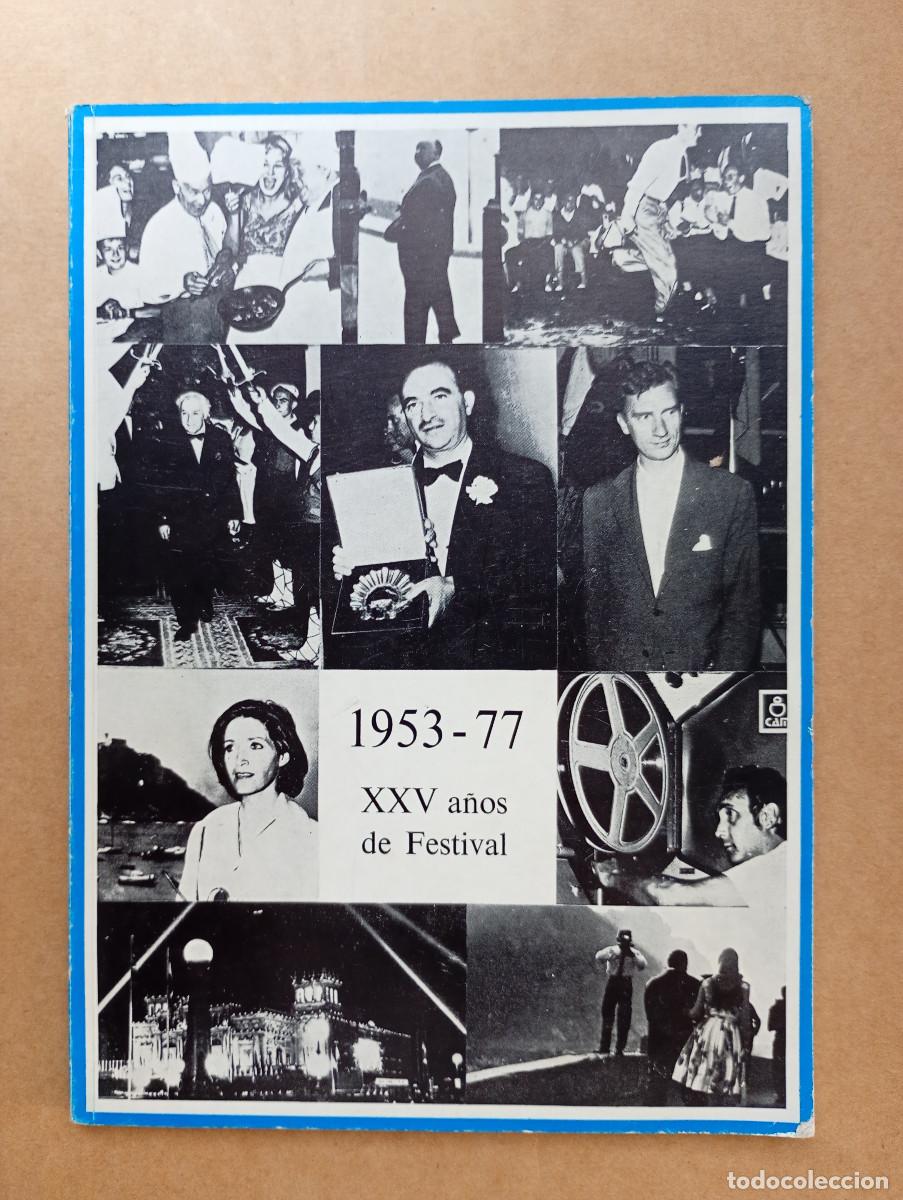 Libros de segunda mano: 1953-77 XXV A&Ntilde;OS DE FESTIVAL DE CINE DE SAN SEBASTI&Aacute;N: ANTOLOG&Iacute;A FOTOGR&Aacute;FICA