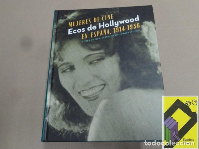 Libros de segunda mano: VARIOS AUTORES: Mujeres de Cine. Ecos de Hollywood en Espa&ntilde;a (1914-1936) (Pr&oacute;logo:Isabel Coixet)