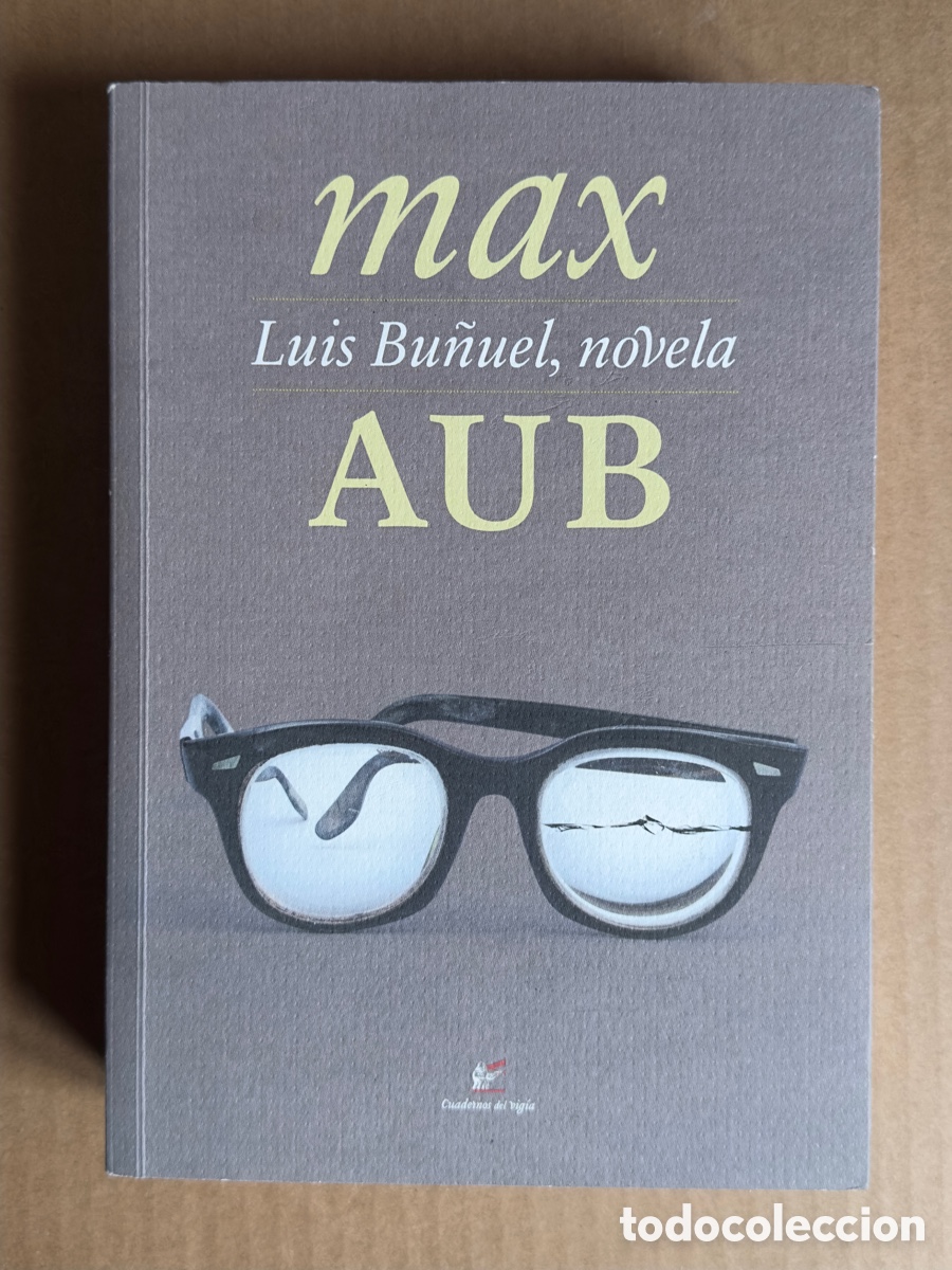 Libros de segunda mano: MAX AUB. Luis Bu&ntilde;uel, novela. - Foto 1