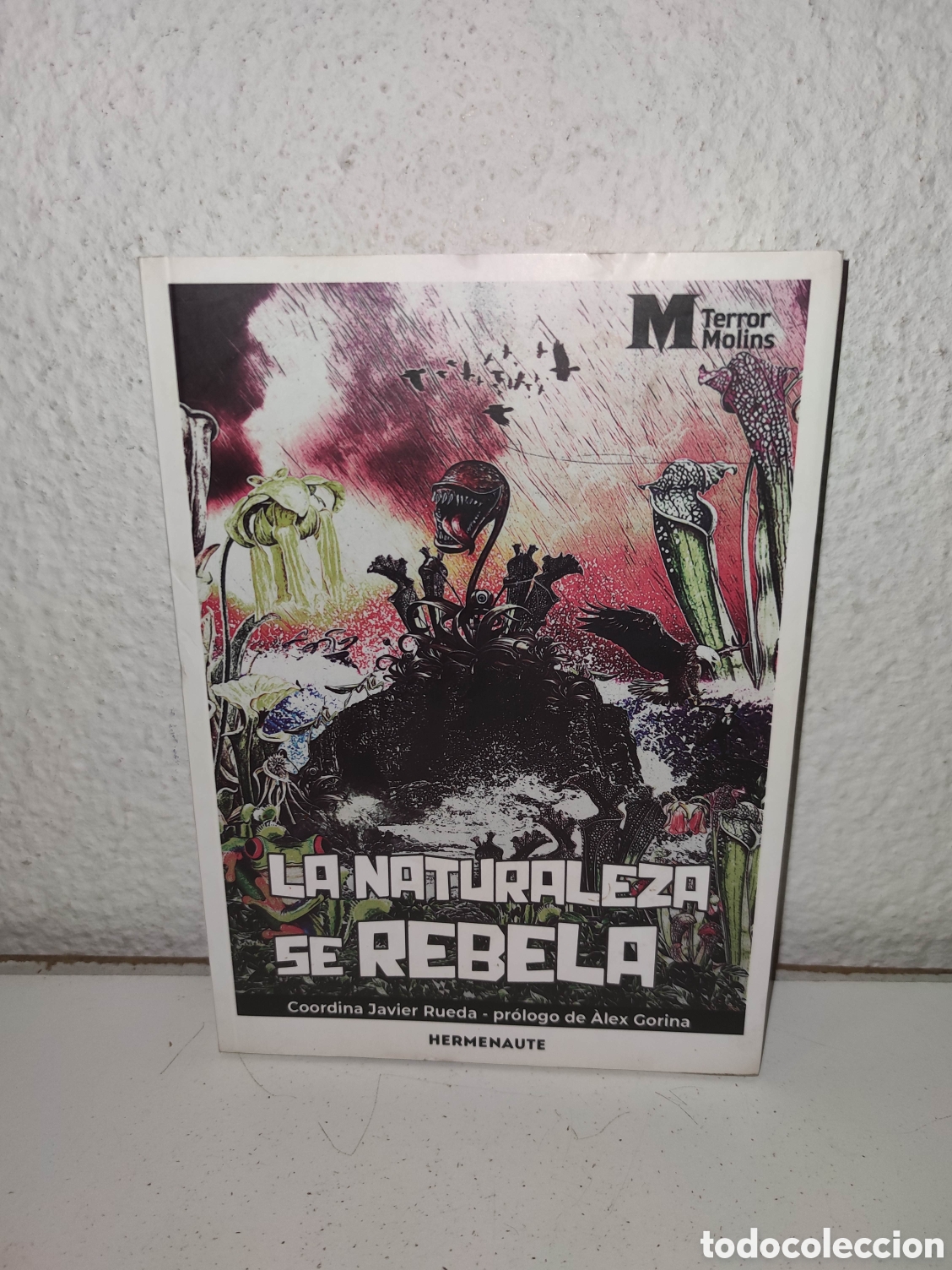 Libros de segunda mano: Libro - La naturaleza se rebela - Javier Rueda, Alex Gorina - Hermenaute - Terror Molins