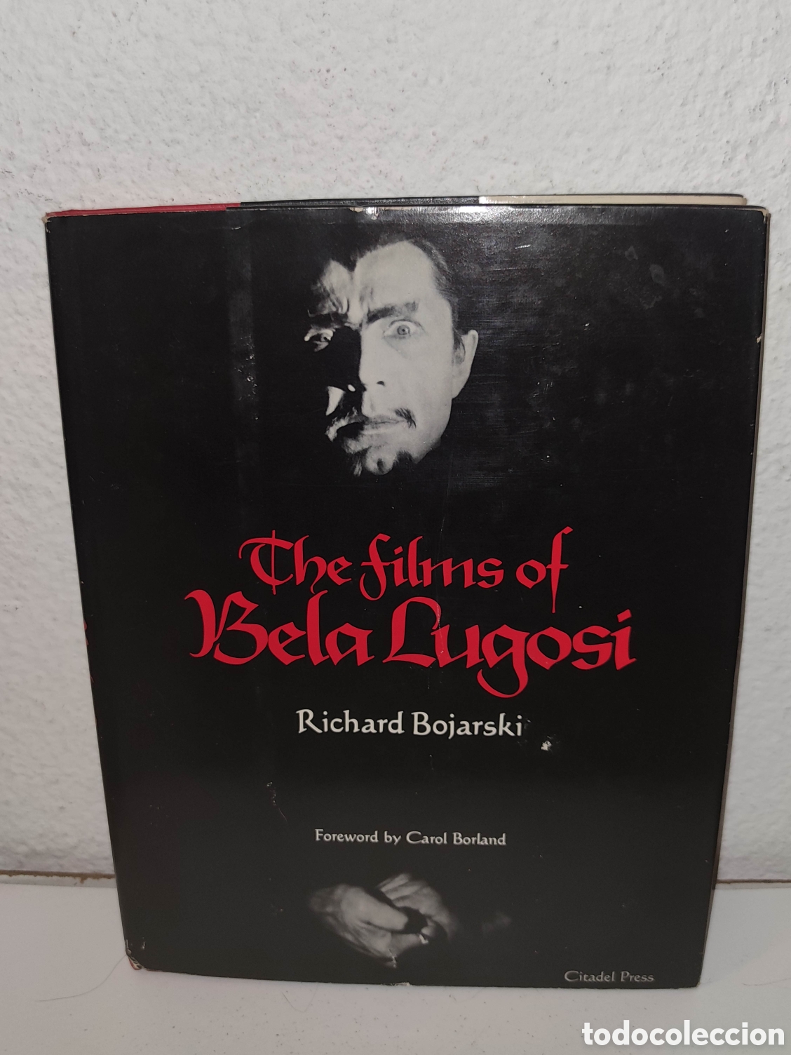 Libros de segunda mano: Libro - The Films of Bela Lugosi by Richard Bojarski - HC- First Edition. 1980 - Citadel Press