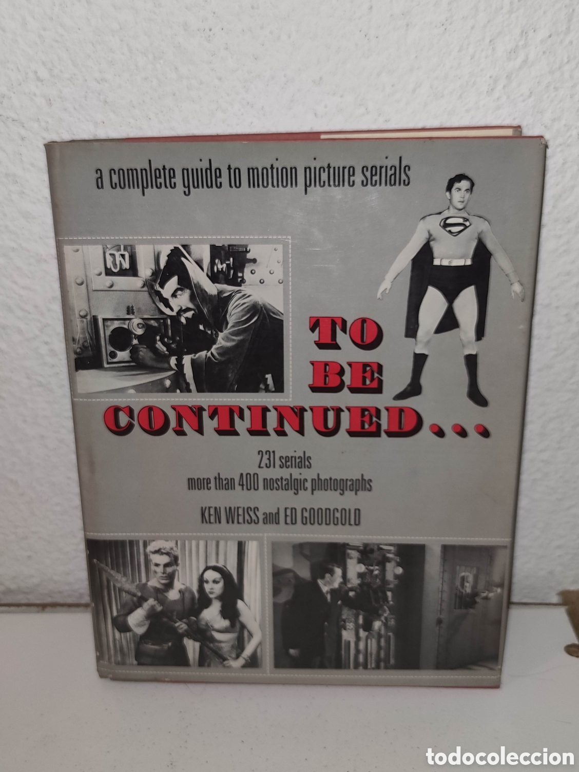 Libros de segunda mano: Libro - To Be Continued ... by Edwin Goodgold and Ken Weiss (Hardcover) 1973 - 231 serials
