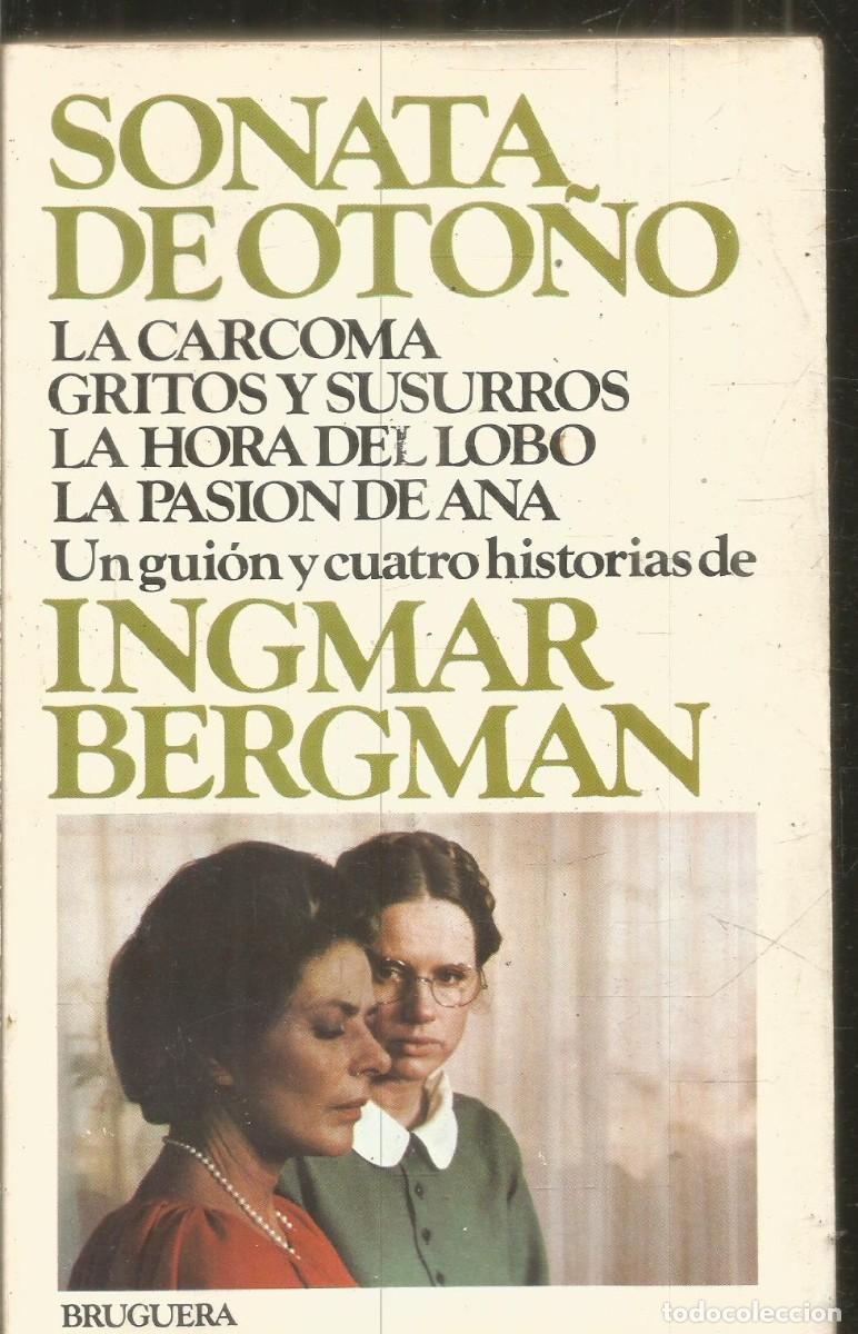 Libros de segunda mano: INGMAR BERGMAN. SONATA DE OTO&Ntilde;O. BRUGUERA. PRIMERA EDICION