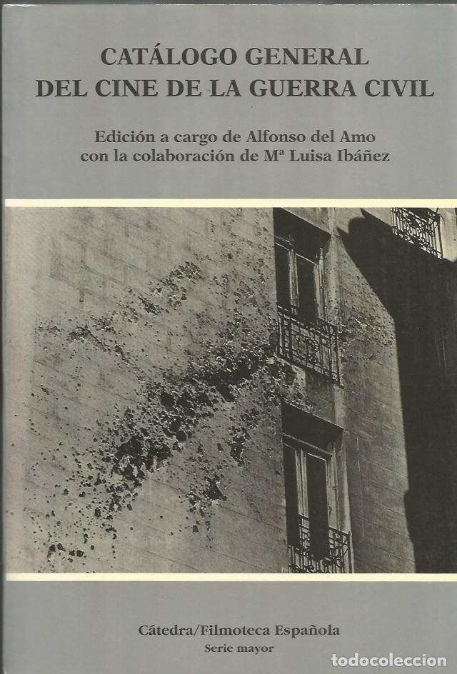Libros de segunda mano: CAT&Aacute;LOGO GENERAL DEL CINE DE LA GUERRA CIVIL