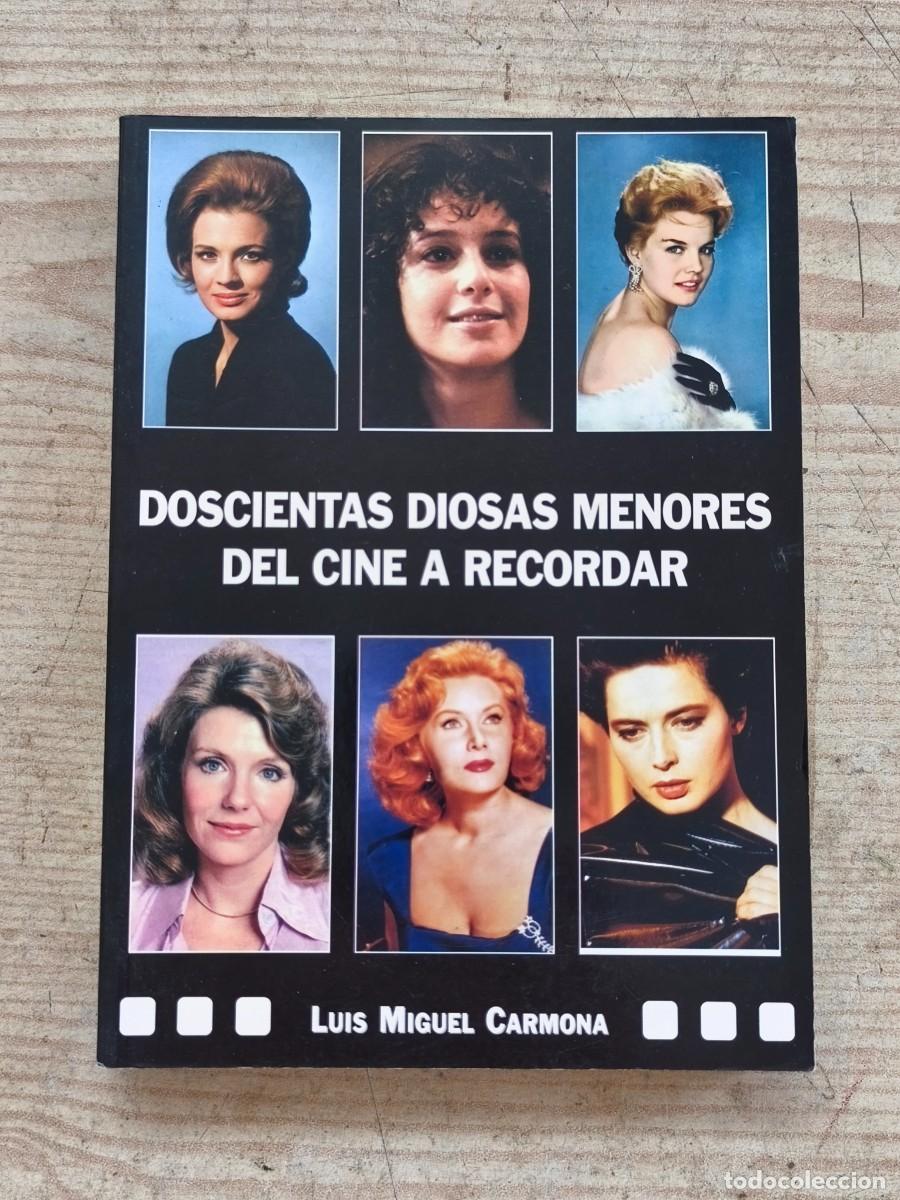 Libros de segunda mano: Doscientas diosas menores del cine a recordar - Luis Miguel Carmona - 2008 - Cacitel