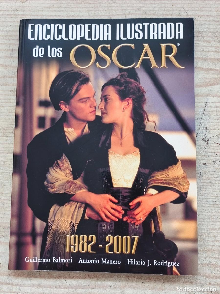 Libros de segunda mano: Enciclopedia Ilustrada de los Oscar (1982-2007) - 2009 - Notorious Ediciones