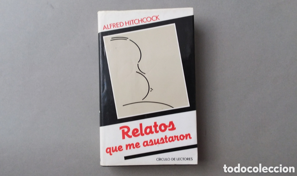 Libros de segunda mano: ALFREDO HITCHCOCK//RELATOS QUE ME ASUSTARON//C&Iacute;RCULO DE LECTORES//BARCELONA, 1988