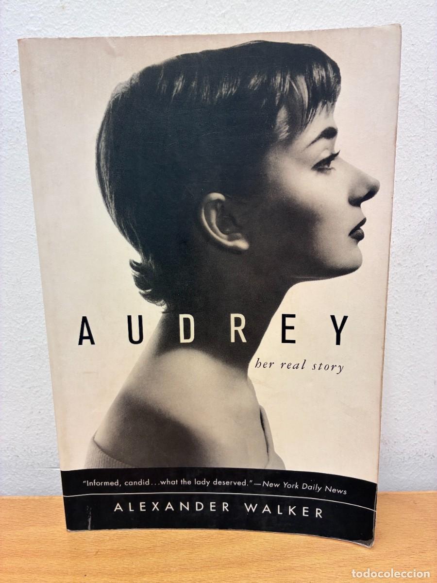 Libros de segunda mano: AUDREY HER REAL STORY- ALEXANDER WALKER. EN INGL&Eacute;S. 1&ordf; EDICI&Oacute;N, 1998. ST. MARTIN'S GRIFFIN
