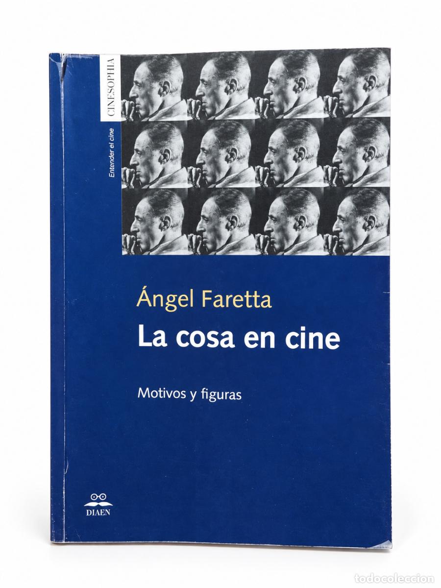 Libros de segunda mano: &Aacute;ngel Faretta &ndash; La cosa en cine: Motivos y figuras &ndash; Editorial Djaen &ndash; 2013