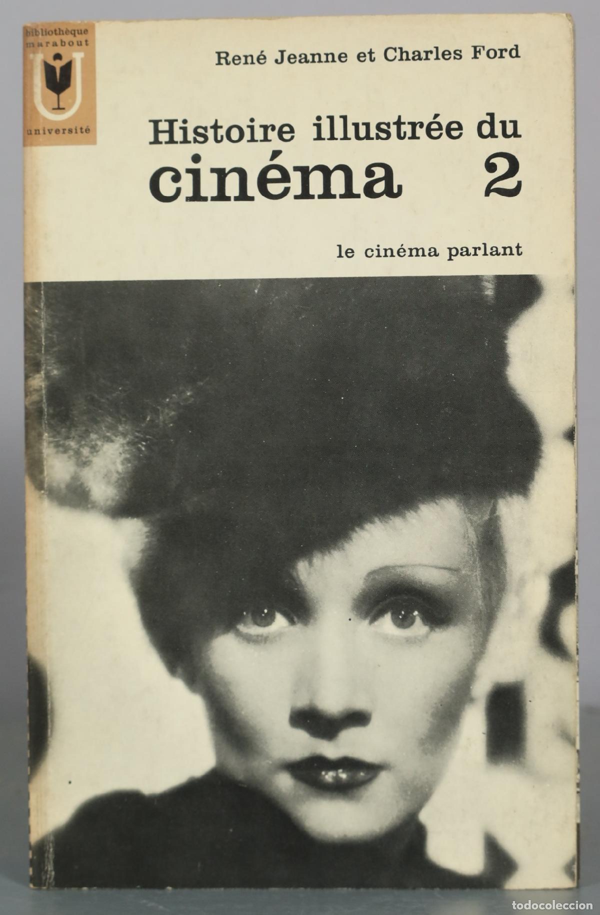 Libros de segunda mano: Histoire illustr&eacute;e du cin&eacute;ma 2 - le cin&eacute;ma parlant - Ren&eacute; Jeanne et Charles Ford - Marabout