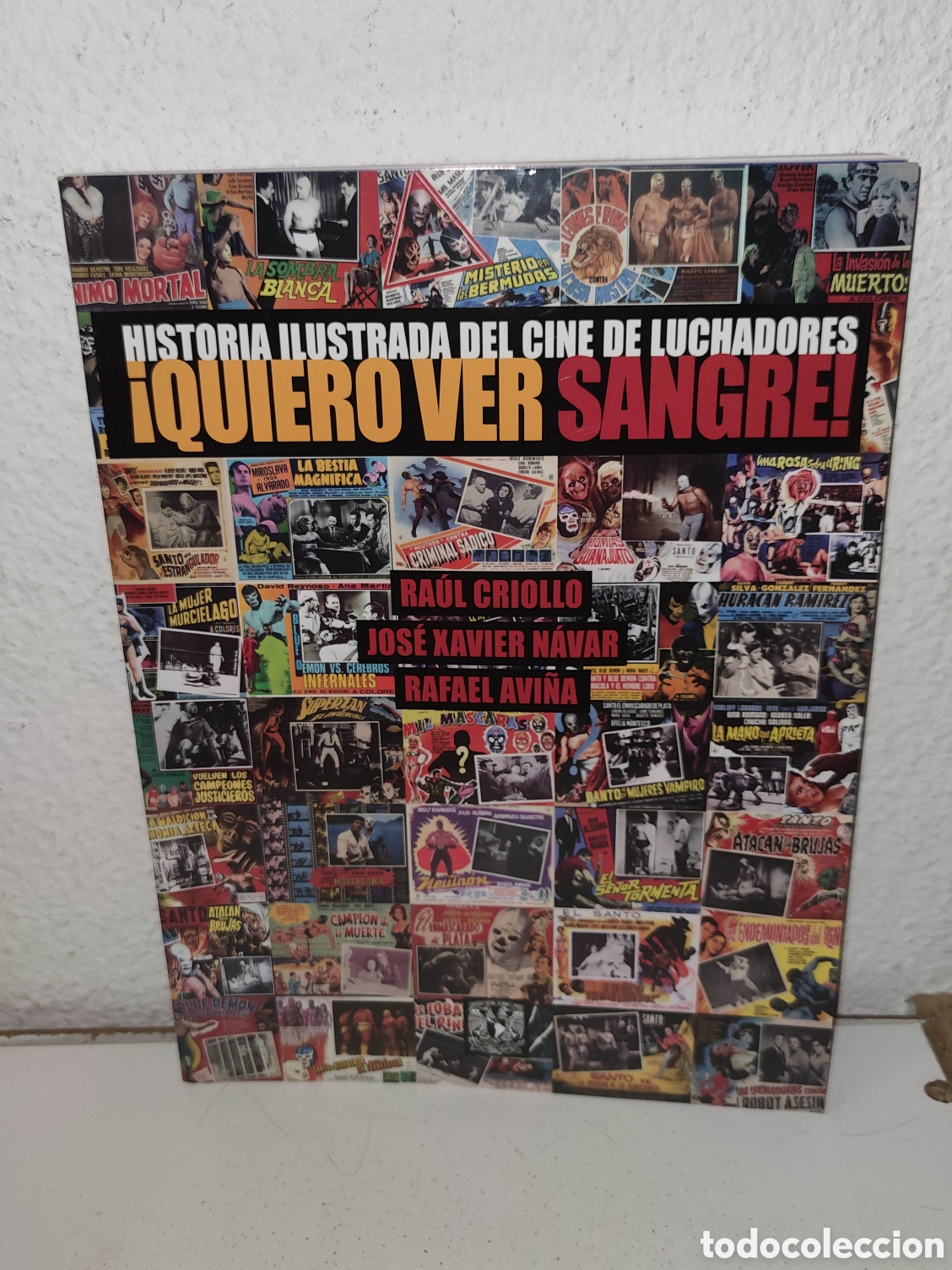 Libros de segunda mano: Libro - Quiero Ver Sangre! Historia ilustrada del cine de luchadores (Spanish Edition) -Lucha libre