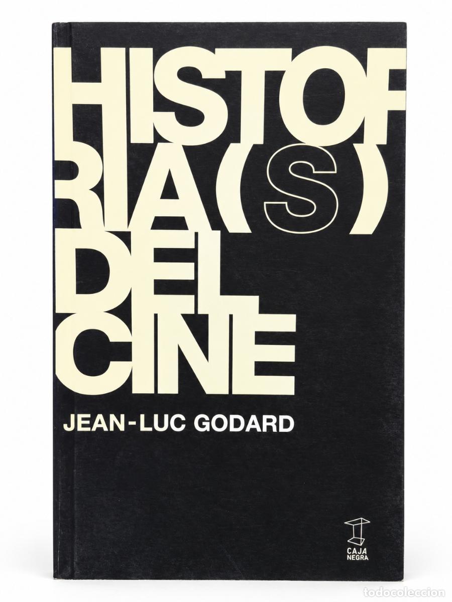Libros de segunda mano: Jean-Luc Godard &ndash; Historia(s) del cine &ndash; Caja Negra &ndash; 2007