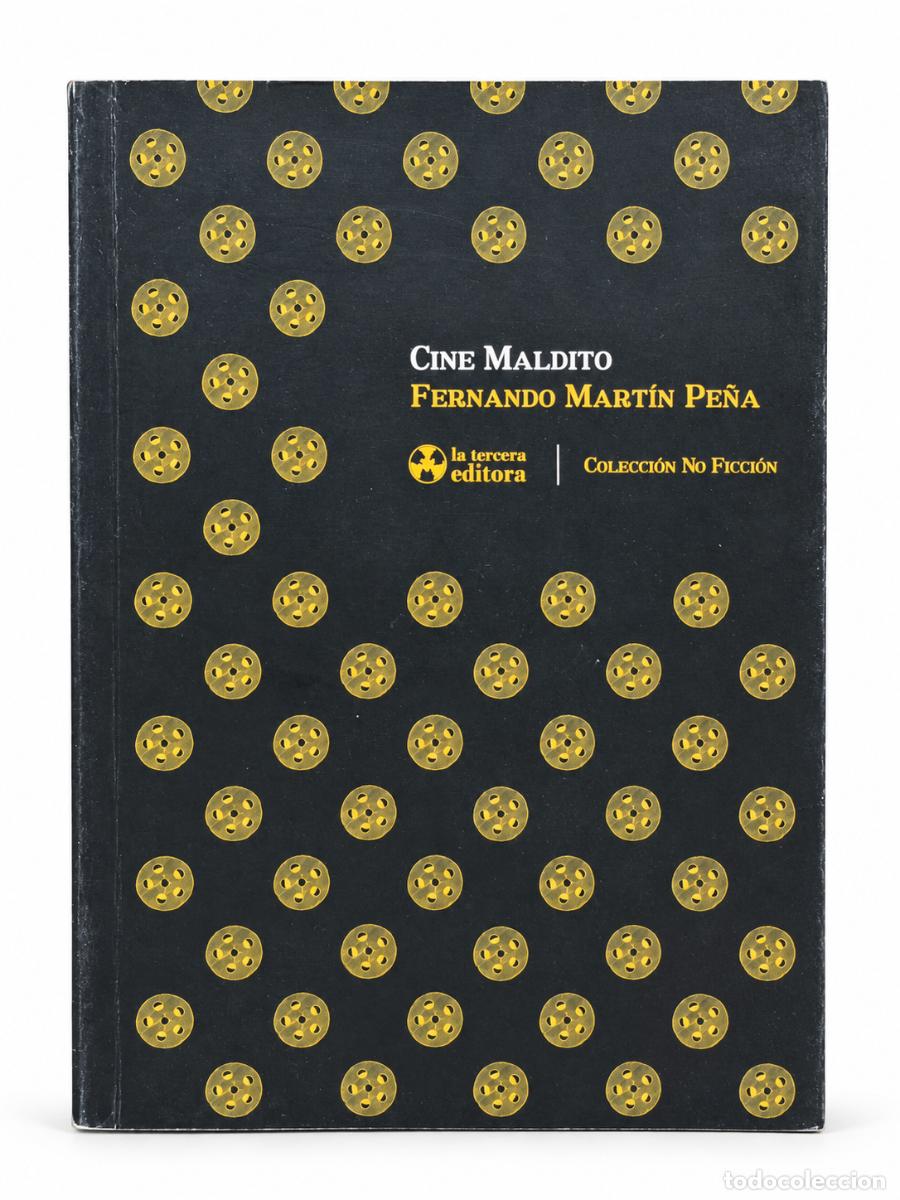 Libros de segunda mano: Fernando Mart&iacute;n Pe&ntilde;a &ndash; Cine maldito &ndash; La Tercera Editora &ndash; 2021