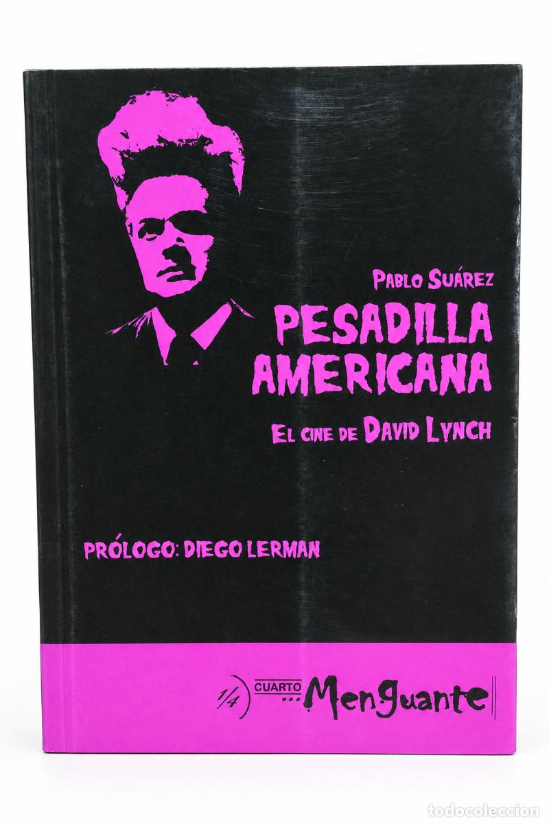 Libros de segunda mano: Pablo Su&aacute;rez &mdash; Pesadilla americana. El cine de David Lynch &mdash; Cuarto Menguante