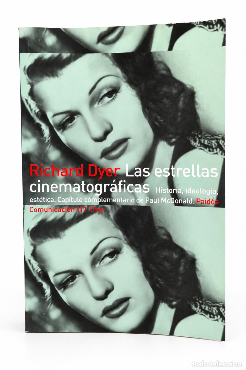Libros de segunda mano: Richard Dyer &mdash; Las estrellas cinematogr&aacute;ficas. Historia, ideolog&iacute;a, est&eacute;tica &mdash; Paid&oacute;s