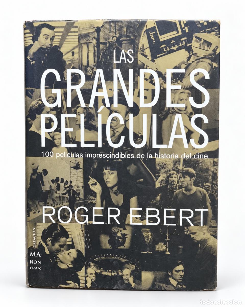Libros de segunda mano: Roger Ebert &mdash; Las grandes pel&iacute;culas. 100 pel&iacute;culas imprescindibles de la historia del cine &mdash; Ma Non