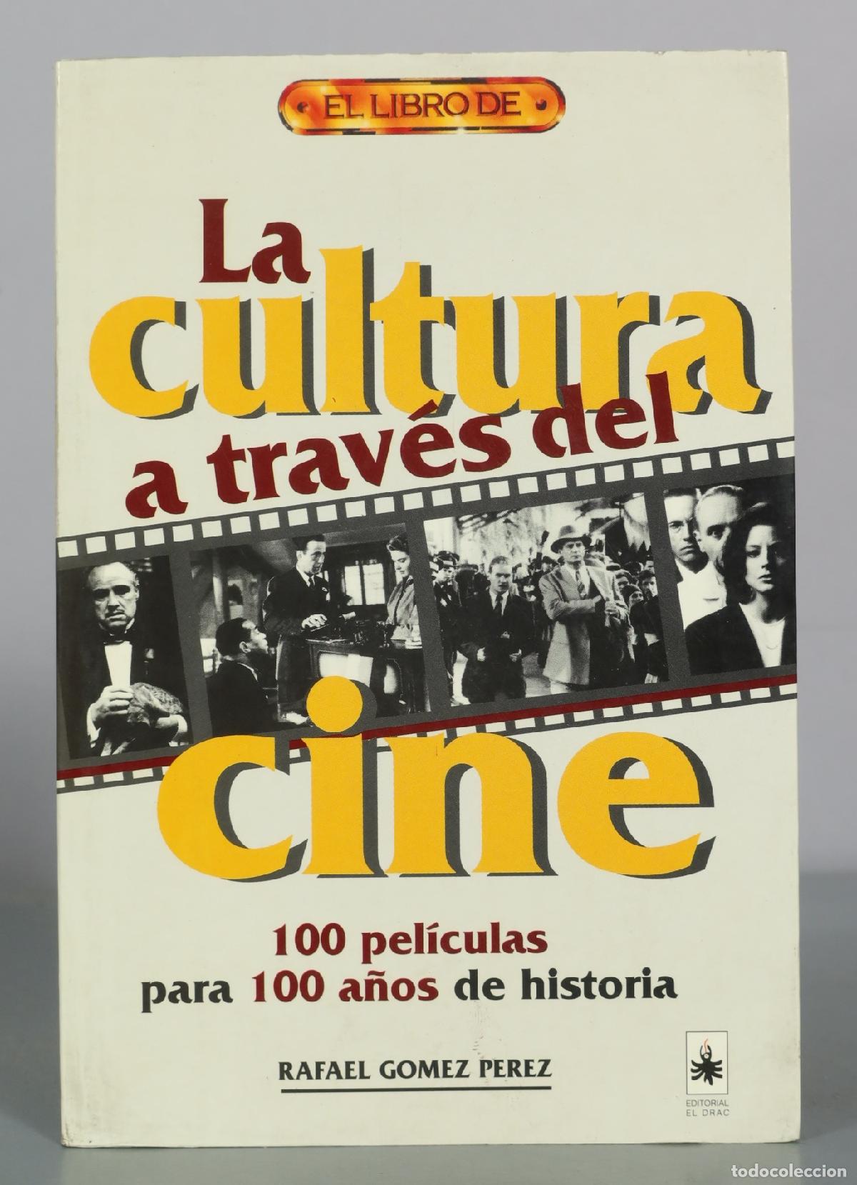 Libros de segunda mano: La cultura a trav&eacute;s del cine - Rafael Gomez Perez - Editorial El Drac