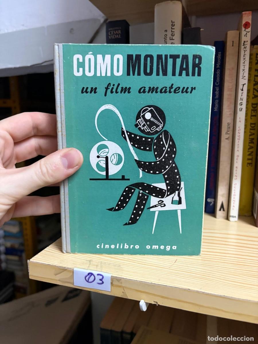 Libros de segunda mano: 03 C&oacute;mo montar un film amateur &mdash; Cinelibro Omega.