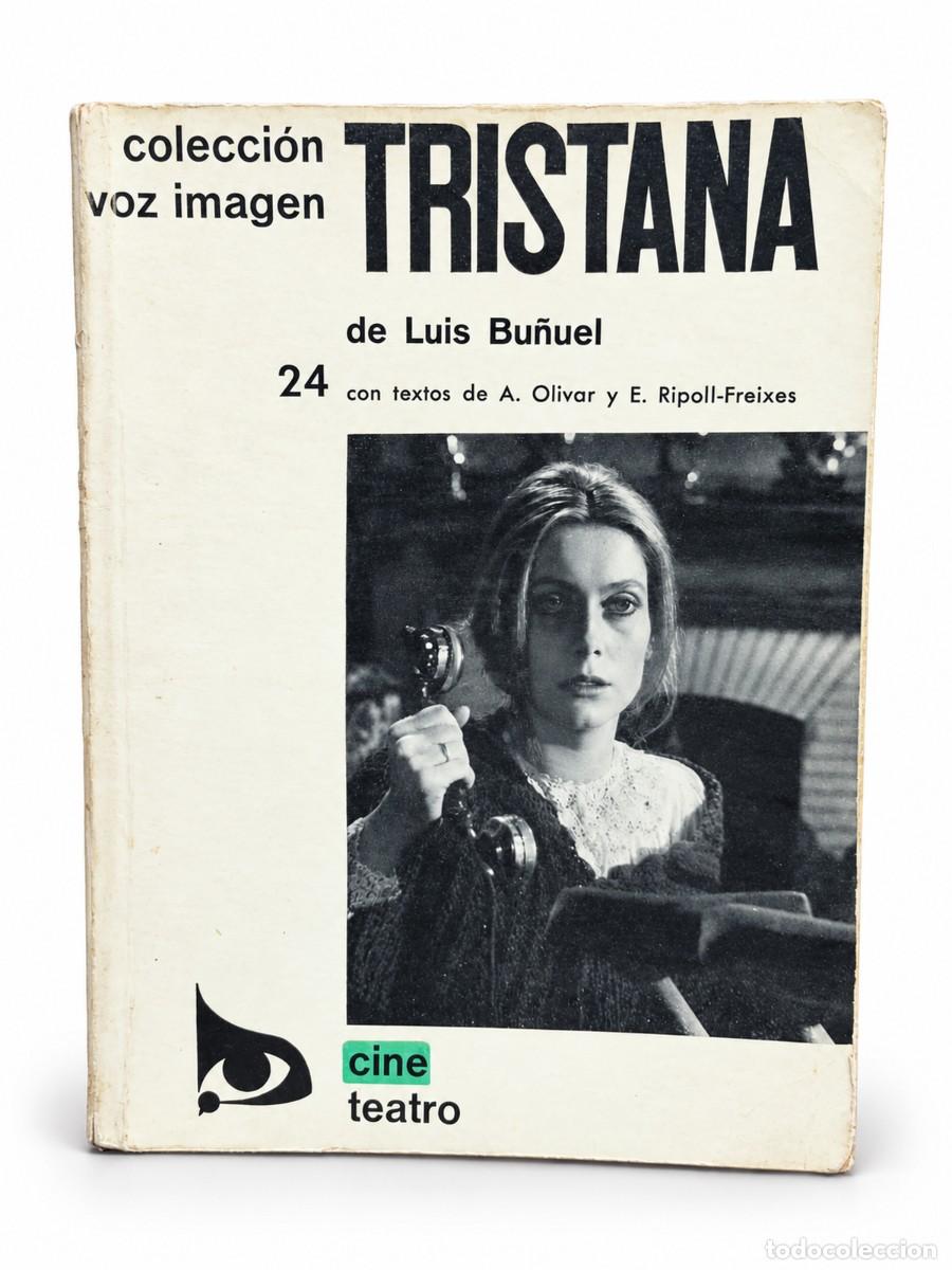 Libros de segunda mano: Luis Bu&ntilde;uel &mdash; Tristana &mdash; Voz Imagen 24 &mdash; Aym&aacute; &mdash; 1976