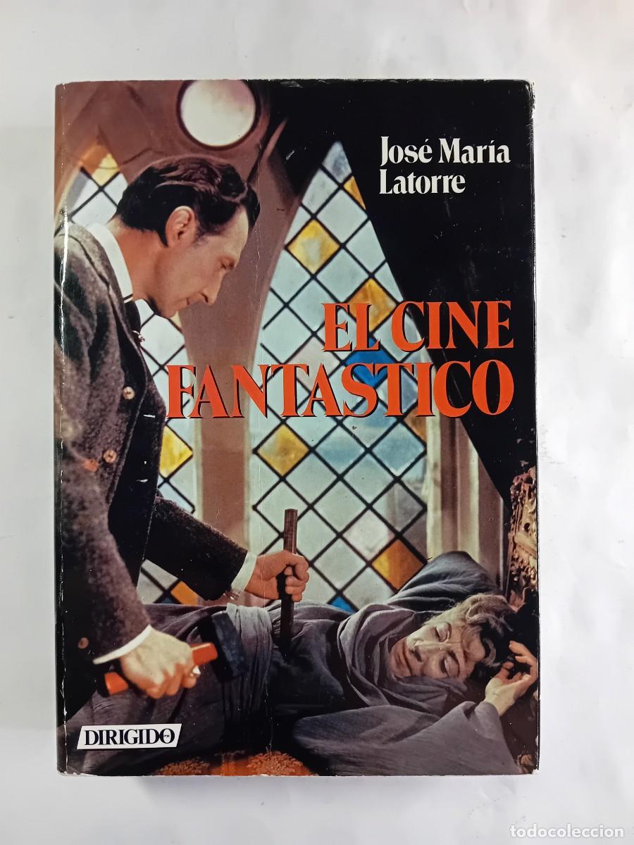 Libros de segunda mano: EL CINE FANTASTICO DE JOSE MARIA LATORRE, DIRIGIDO
