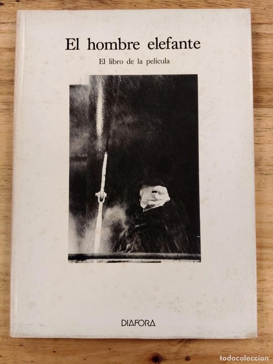 Libros de segunda mano: El hombre elefante: el libro de la pel&iacute;cula - Joy Kuhn - Editorial Di&aacute;fora, 1981