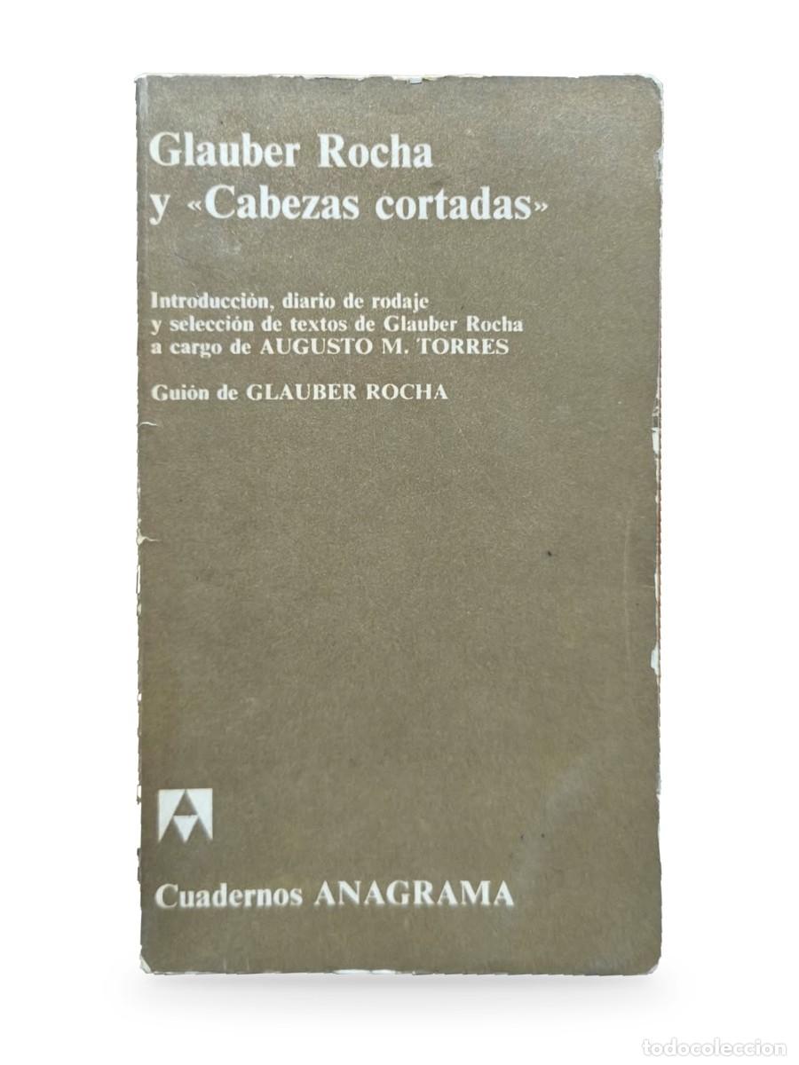Libros de segunda mano: Glauber Rocha y &laquo;Cabezas cortadas&raquo; &mdash; Augusto M. Torres