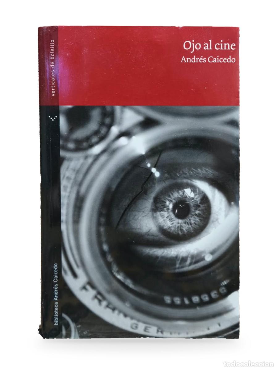 Libros de segunda mano: Ojo al cine &mdash; Andr&eacute;s Caicedo - Foto 1