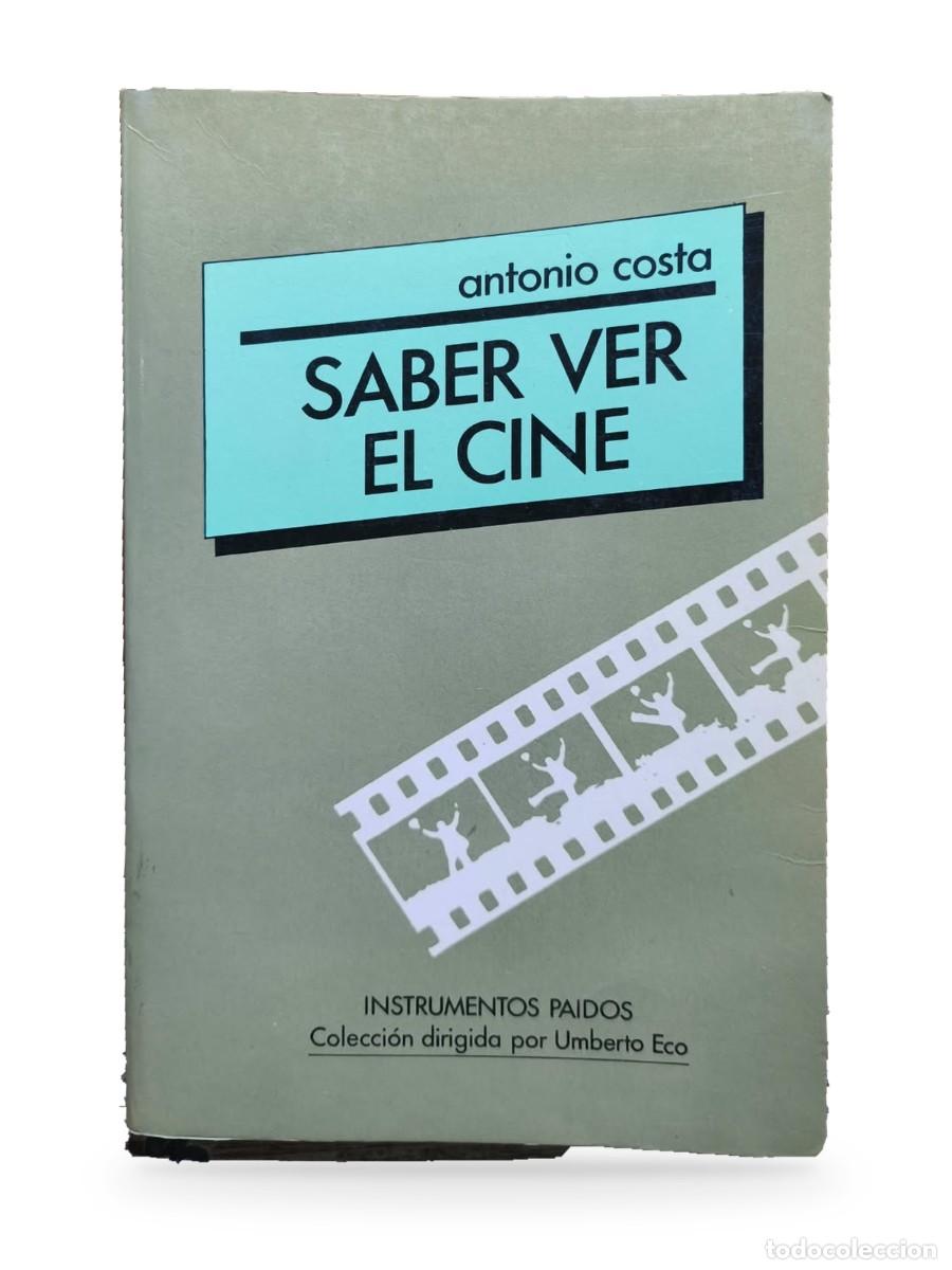 Libros de segunda mano: Saber ver el cine &mdash; Antonio Costa - Foto 1