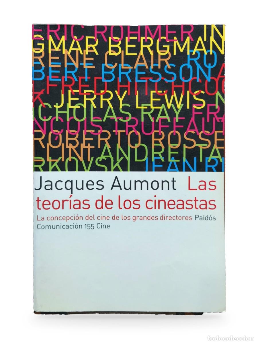 Libros de segunda mano: Las teor&iacute;as de los cineastas. La concepci&oacute;n del cine de los grandes directores &mdash; Jacques Aumont