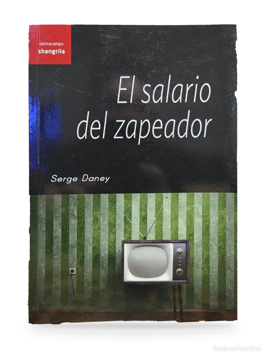 Libros de segunda mano: El salario del zapeador &mdash; Serge Daney