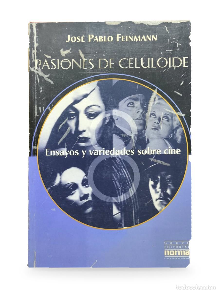 Libros de segunda mano: Pasiones de celuloide. Ensayos y variedades sobre cine &mdash; Jos&eacute; Pablo Feinmann