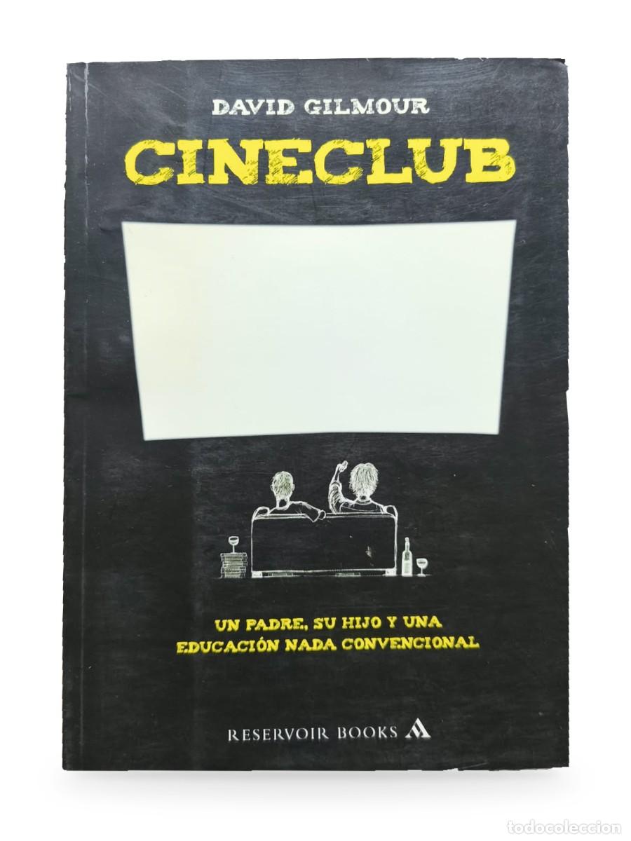 Libros de segunda mano: Cineclub. Un padre, su hijo y una educaci&oacute;n nada convencional &mdash; David Gilmour