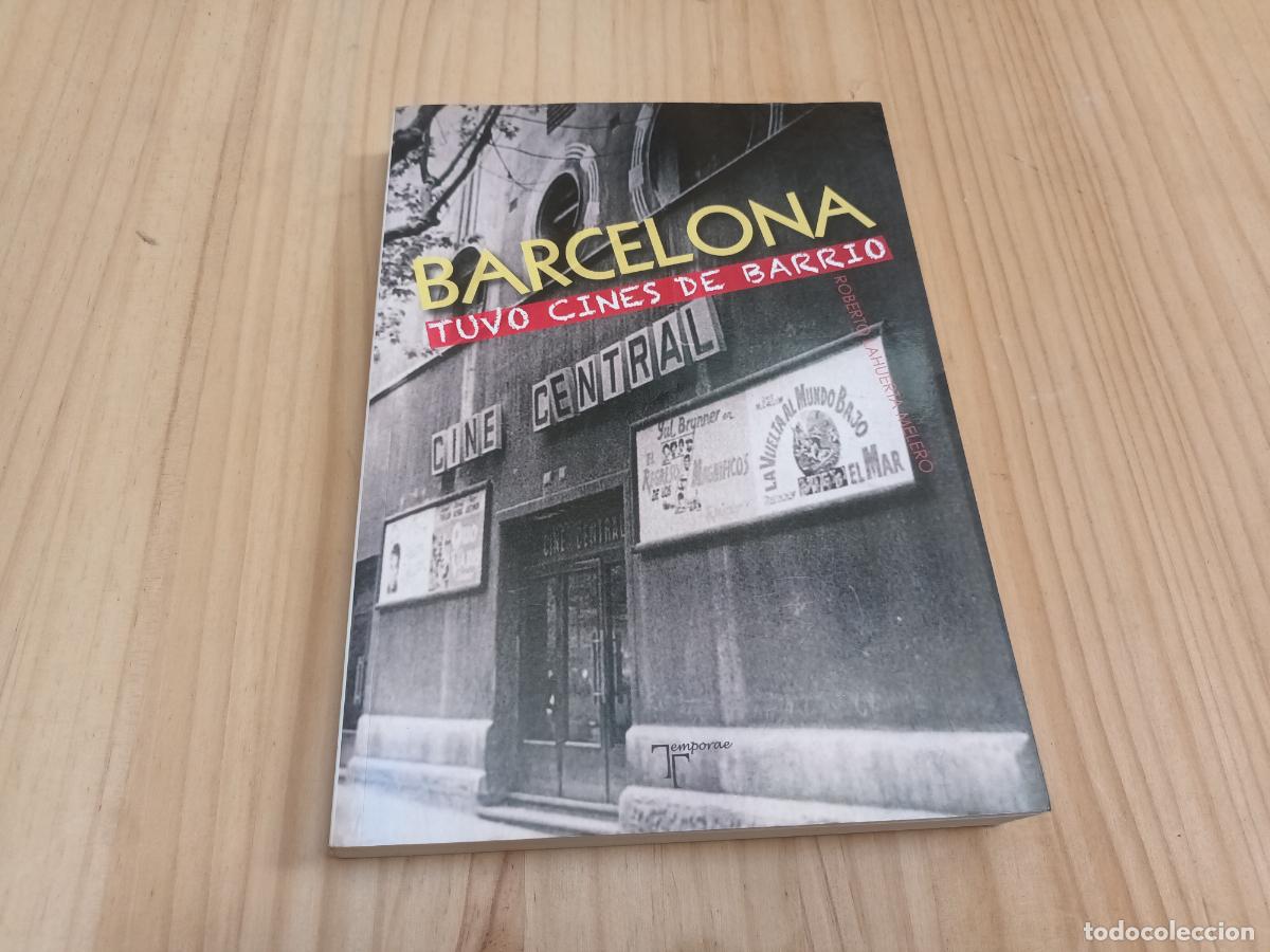 Libros de segunda mano: LIBRO BARCELONA TUVO CINES DE BARRIO. ROBERTO LAHUERTA. Cine Central, Cervantes,Canada etc