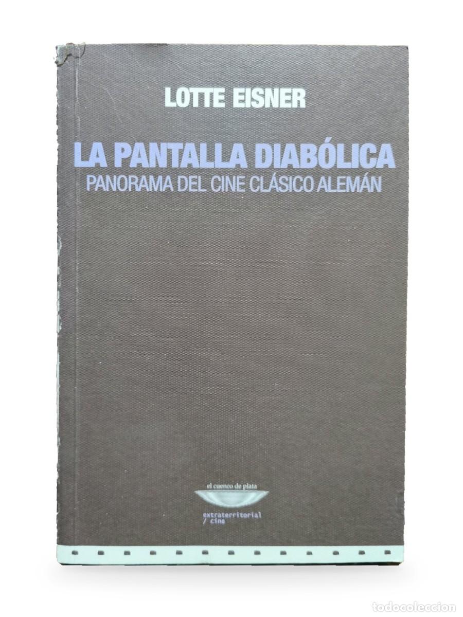 Libros de segunda mano: La pantalla diab&oacute;lica. Panorama del cine cl&aacute;sico alem&aacute;n &mdash; Lotte Eisner