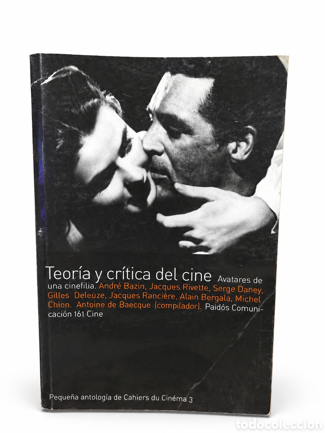Libros de segunda mano: Antoine de Baecque (compilador) &mdash; Teor&iacute;a y cr&iacute;tica del cine: avatares de una cinefilia - LML
