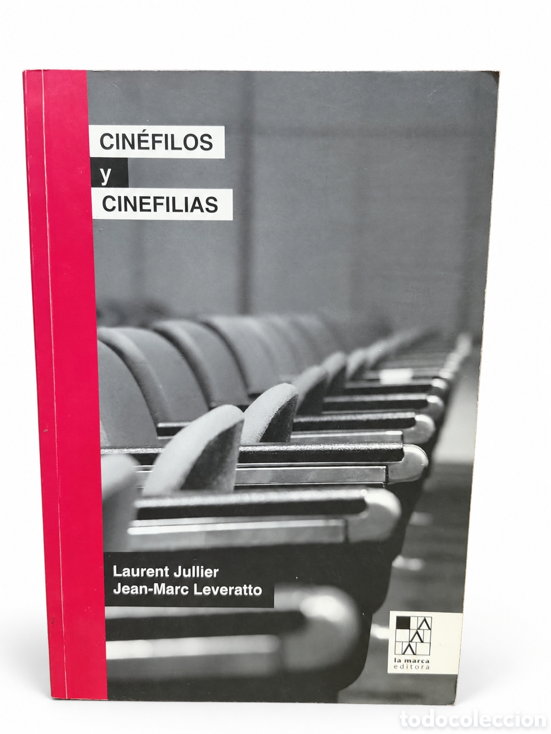 Libros de segunda mano: Laurent Jullier y Jean-Marc Leveratto &mdash; Cin&eacute;filos y cinefilias &mdash; La Marca Editora - LML