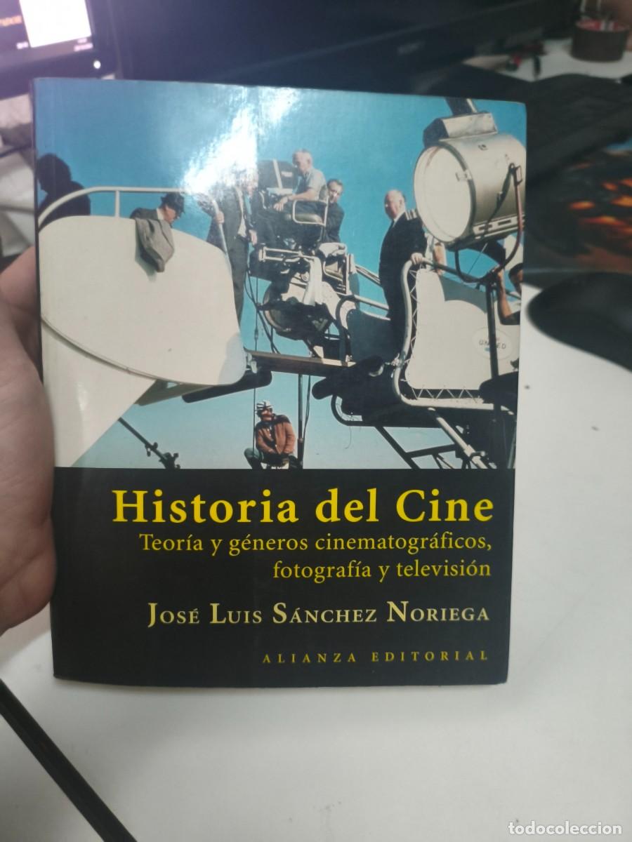 Libros de segunda mano: JOSE LUIS SANCHEZ NORIEGA. HISTORIA DEL CINE. TEORIA Y GENEROS CINEMATOGRAFICOS FOTOGRAFIA Y TV