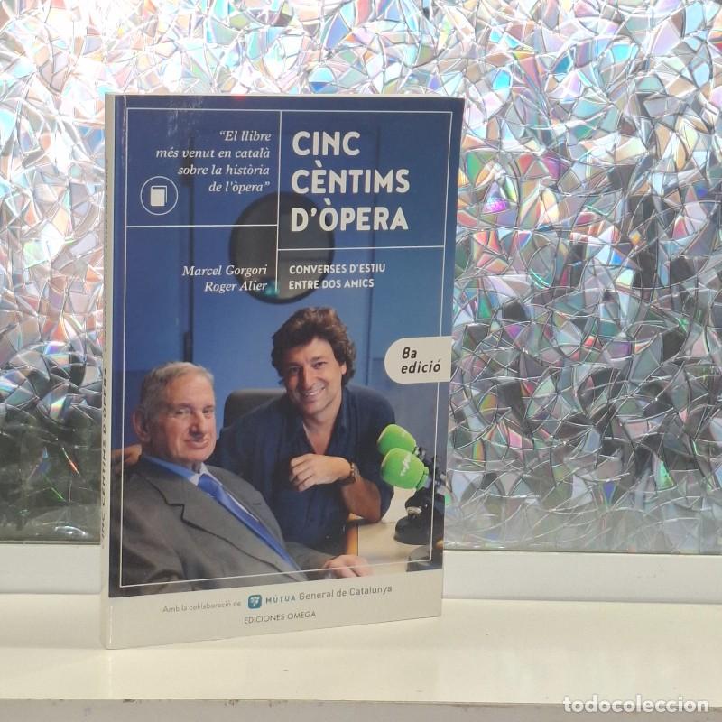 Libros de segunda mano: Cinc C&egrave;ntims d'&Ograve;pera: Converses d'Estiu entre Dos Amics - Marcel Gorgori i Roger Alier -