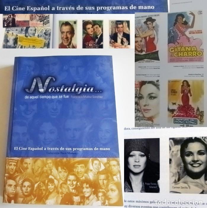 Libros de segunda mano: NOSTALGIA DE AQUEL TIEMPO QUE SE FUE LIBRO F MU&Ntilde;OZ HISTORIA EL CINE ESPA&Ntilde;OL EN PROGRAMAS D MANO ARTE