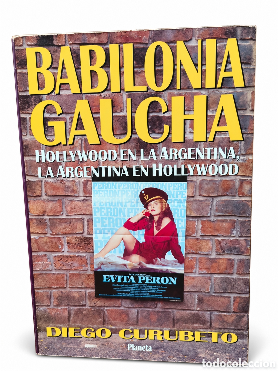 Libros de segunda mano: Diego Curubeto &mdash; Babilonia gaucha: Hollywood en la Argentina, la Argentina en Hollywood - LML