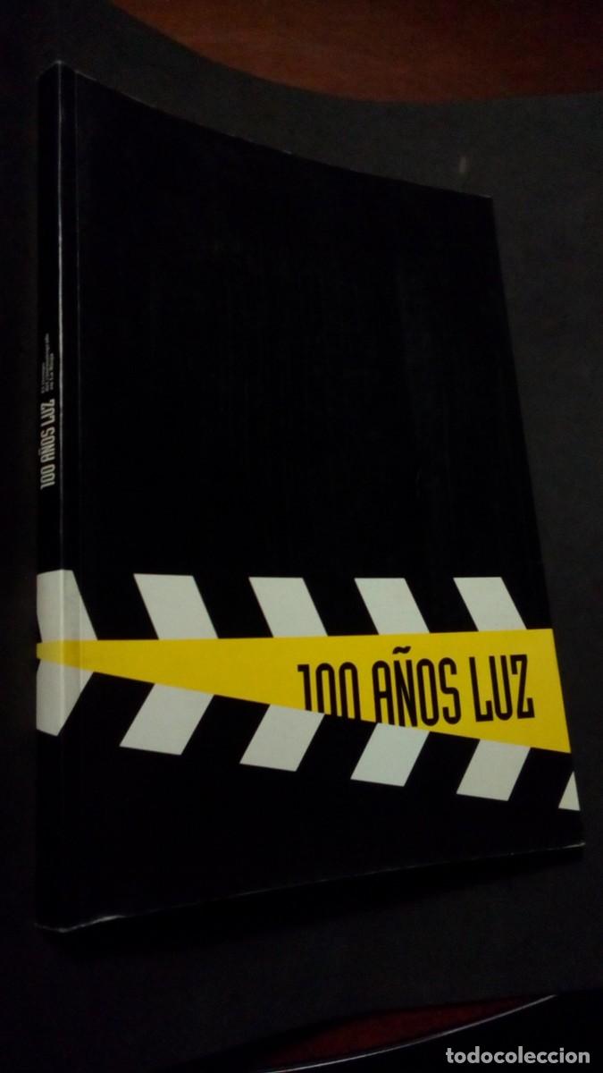Libros de segunda mano: 100 A&Ntilde;OS LUZ- EL TIEMPO DEL CINEMAT&Oacute;GRAFO EN LA RIOJA -BERNARDO S&Aacute;NCHEZ-COMO NUEVO