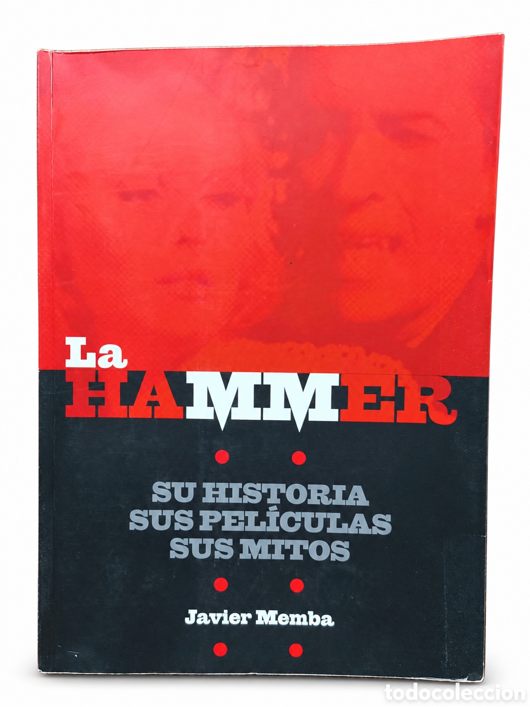 Libros de segunda mano: Javier Memba &mdash; La Hammer: su historia, sus pel&iacute;culas, sus mitos - LML