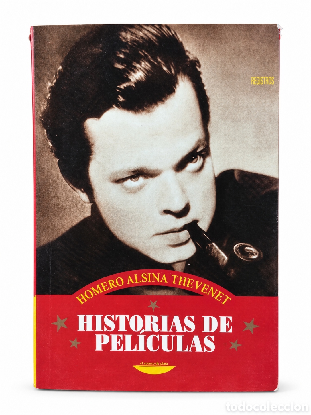 Libros de segunda mano: Homero Alsina Thevenet &mdash; Historias de pel&iacute;culas &mdash; El Cuenco de Plata - LML