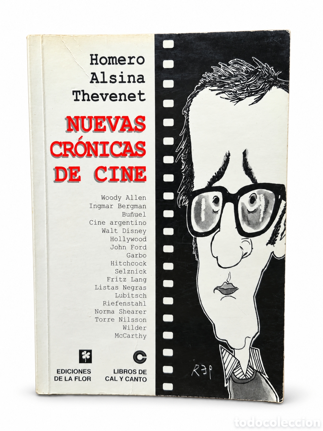Libros de segunda mano: Homero Alsina Thevenet &mdash; Nuevas cr&oacute;nicas de cine &mdash; Ed. de la Flor / Libros de Cal y Canto - LML