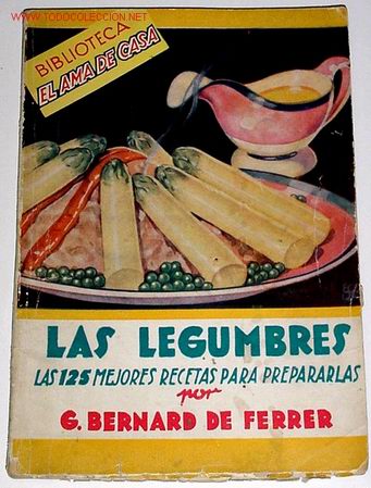 Second hand books: LIBRO DE COCINA - LAS LEGUMBRES - LAS 125 MEJORES RECETAS PARA PREPARARLAS 1946