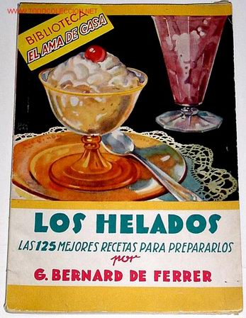 Second hand books: LIBRO DE COCINA - LOS HELADOS - LAS 125 MEJORES RECETAS PARA PREPARARLAS 1946