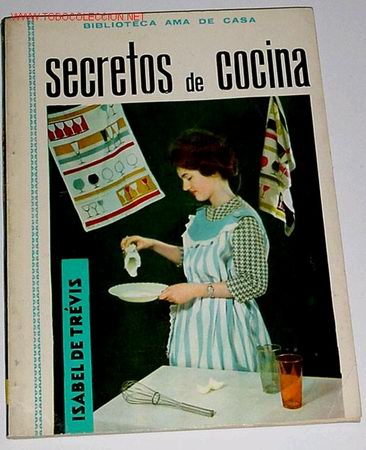 Secretos De Cocina Recetas De Cocina Isabe Comprar Libros De Cocina Y Gastronomia En Todocoleccion 21137537