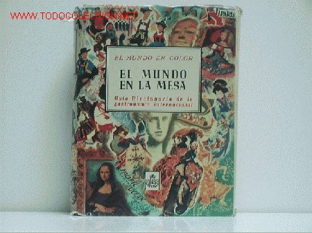 Libros de segunda mano: El mundo en la mesa. Gu&iacute;a-diccionario de la gastronom&iacute;a internacional