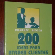 Libros de segunda mano: 200 IDEAS PARA ATRAER CLIENTES A UN HOTEL POR DOMENEC BIOSCA I VIDAL DE EDICIONES CDN EN MADRID 1994